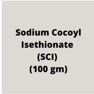Sodium Cocoyl Isethionate (SCI) (100 gm)